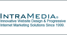 IntraMedia® - Innovative Website Design & Progressive Internet Marketing Solutions Since 1999.